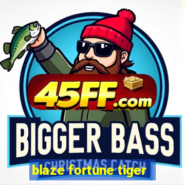 blaze fortune tiger